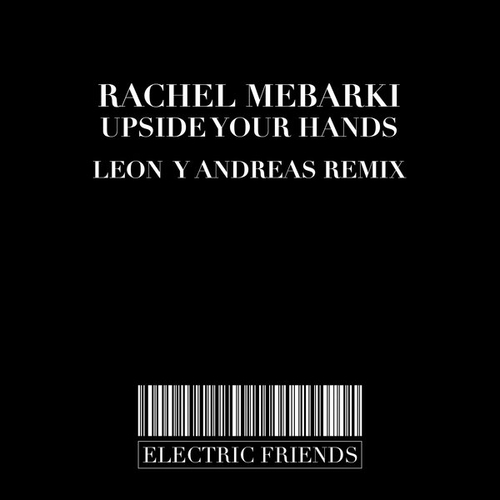 Rachel Mebarki - Upside Your Hands [EFM244]